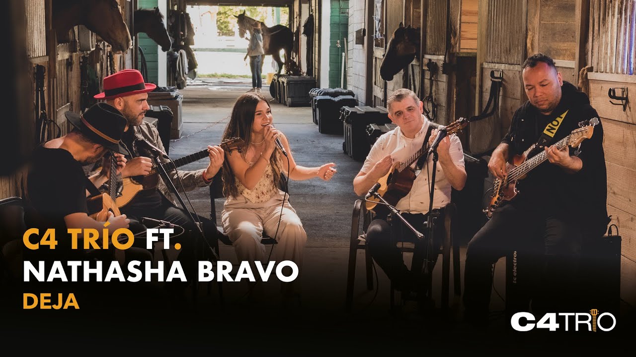 C4 Trío Ft. Nathasha Bravo - Deja