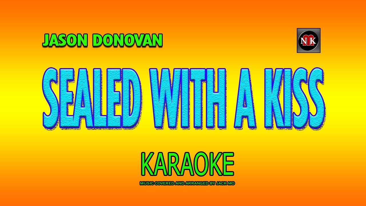 Sealed with a Kiss Karaoke 🎤 - Jason Donovan