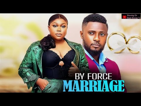 BY FORCE MARRIAGE - RUTH KADIRI / MAURICE SAM / - 2025 NOLLYWOOD LATEST MOVIES