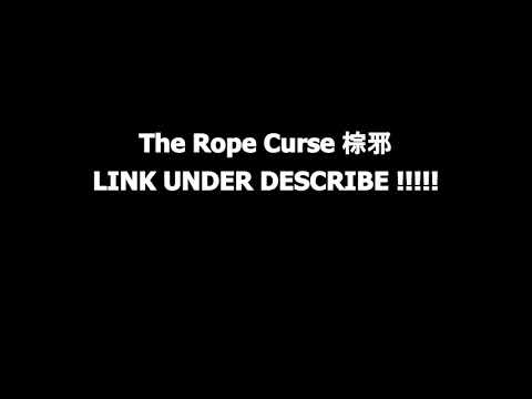 The Rope Curse 棕邪 - Horror Movie Link 🎥