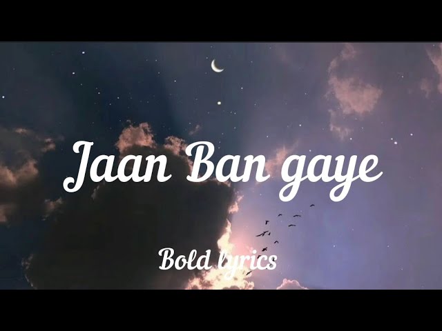 Jaan Ban Gaye - Heartfelt Lyrics by Mithoon 🎶