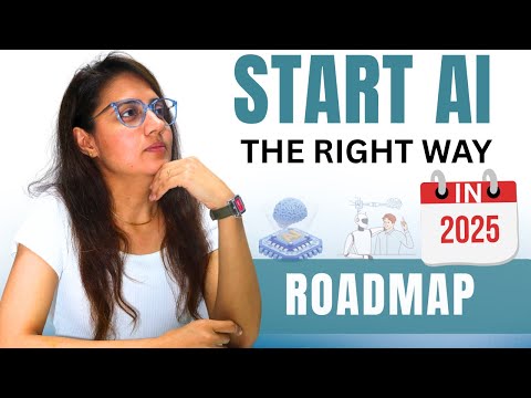 How to Start Learning AI in 2025 the Right Way | Roadmap