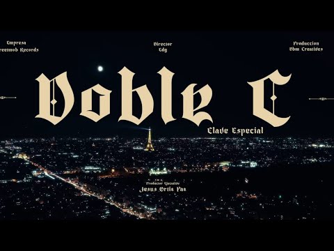 Clave Especial - Doble C [Official Video]