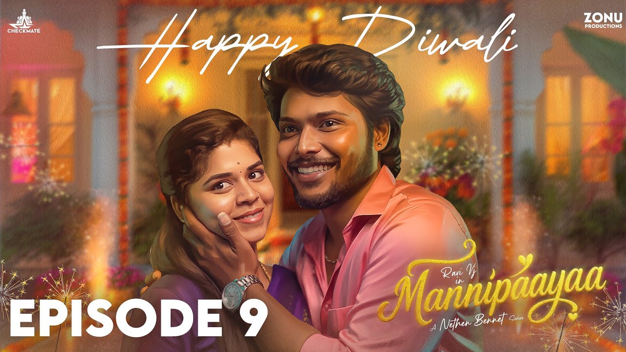 Mannipaayaa Episode 9: Thala Diwali Special 🎉 | Ravi VJ & Thaafia Abu in Tamil Love Web Series