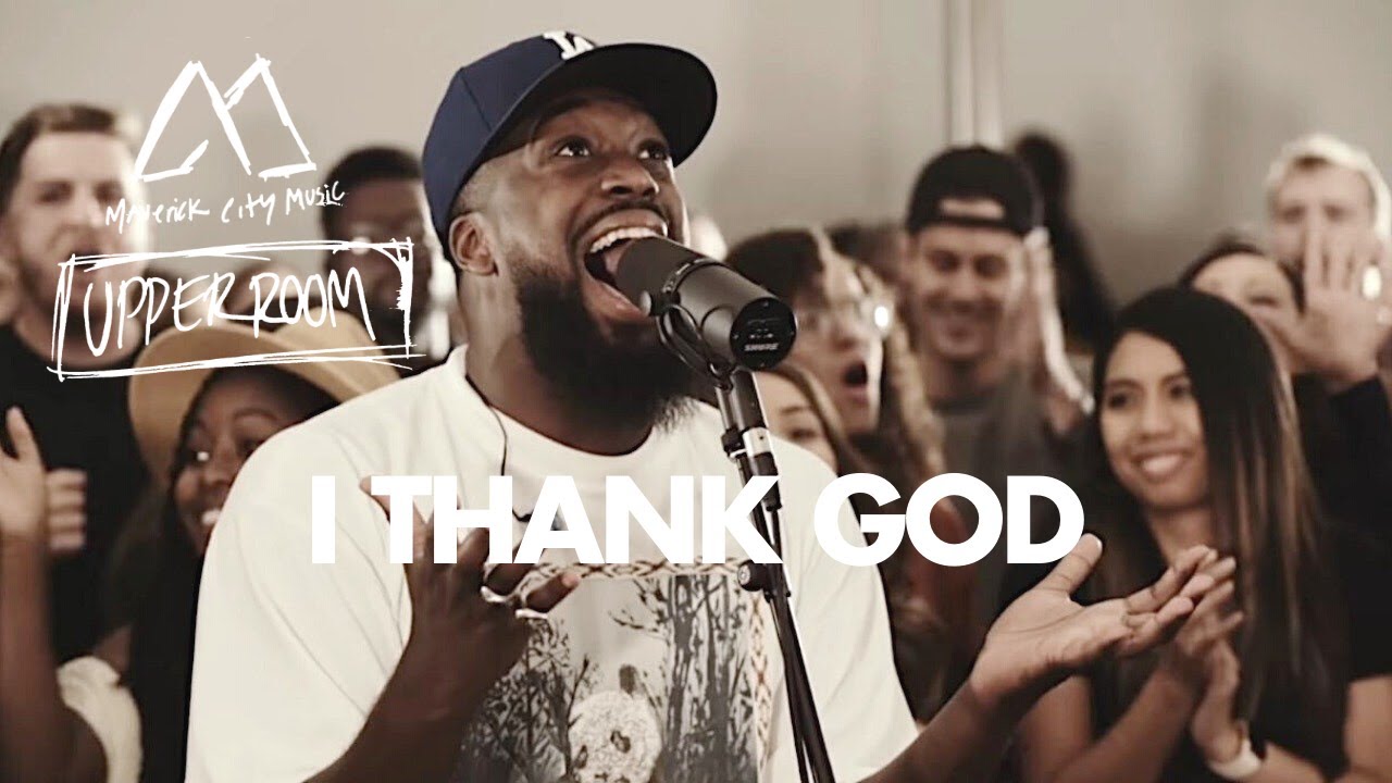 I Thank God 🎶 | Maverick City Music & UPPERROOM Official Video
