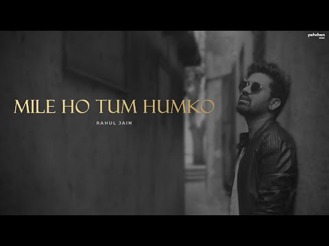 Mile Ho Tum Humko - Unplugged Cover | Rahul Jain | Fever | Tony Kakkar | Neha Kakkar
