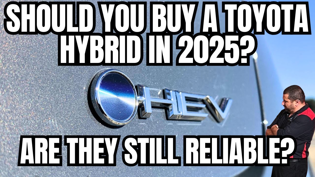 Are Toyota Hybrids Still Reliable in 2025? 🤔
