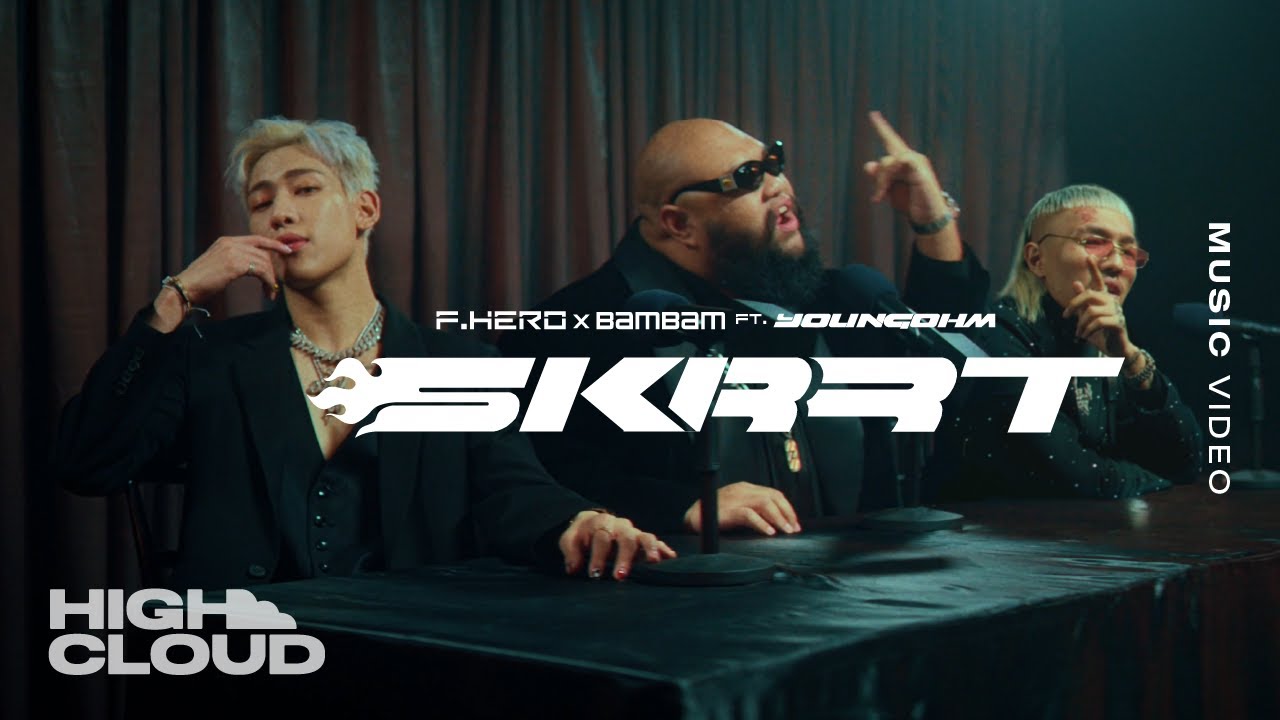 F.HERO x BamBam ft. YOUNGOHM - Skrrt (Official MV)