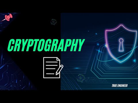 Cryptography and its types | Cryptography and Information Security | True Engineer