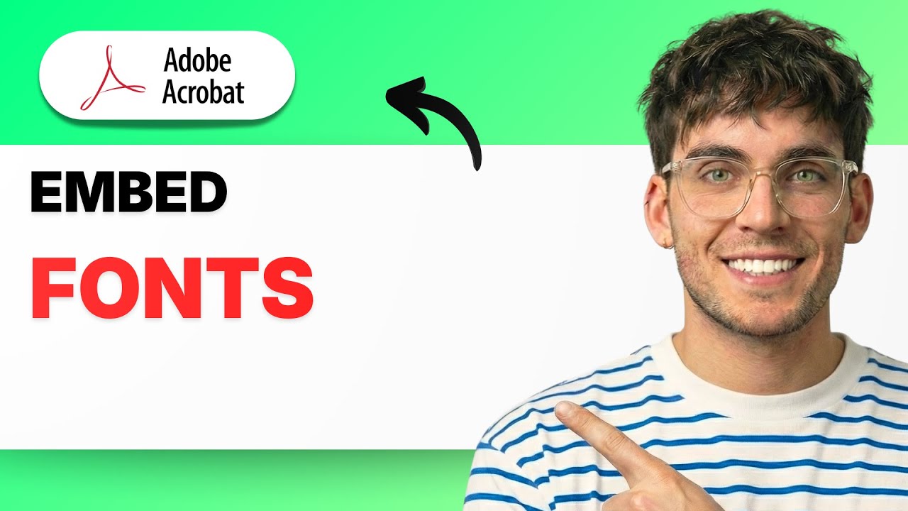 How to Embed Fonts Adobe Acrobat Pro [2026 Full Guide]