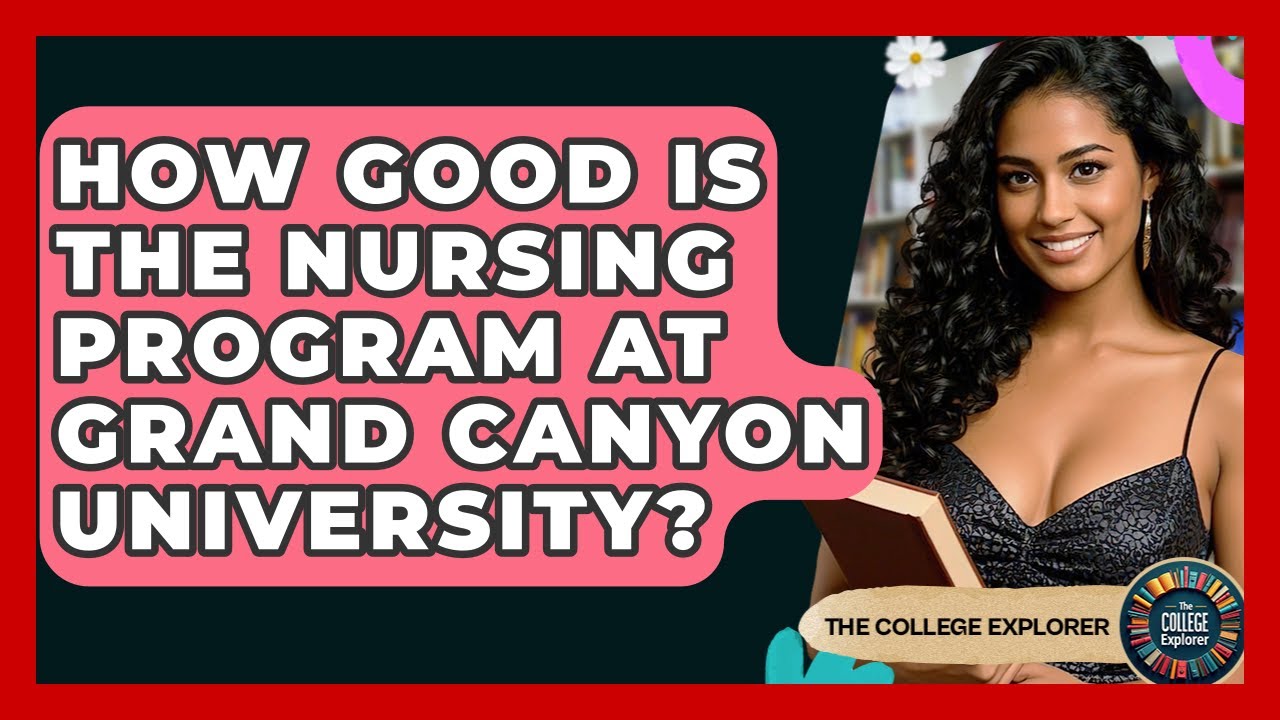 Grand Canyon University Nursing Program Review 🏥