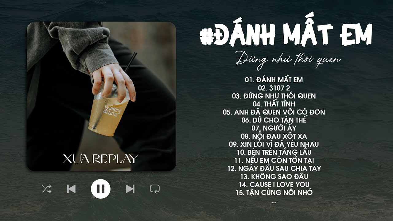 Top Chill Hits TikTok: Đánh Mất Em & More 🎶