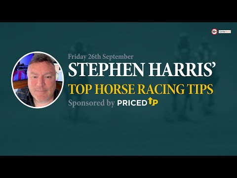 Stephen Harrisā top horse racing tips for Friday 26th September