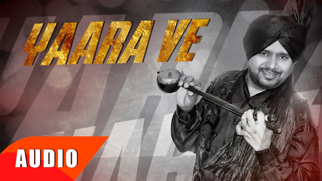 Yaara Ve Full Audio | Karamjit Anmol & Kuldeep Kandiara 🎶