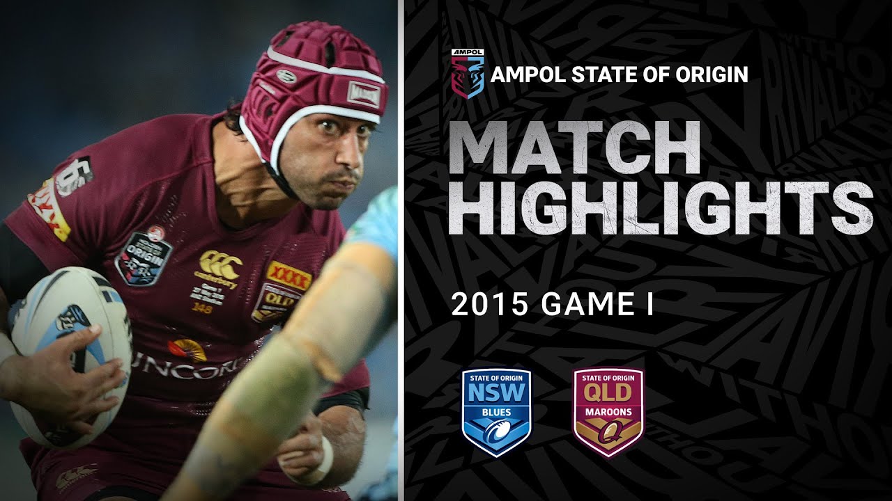 NSW Blues vs QLD Maroons Game 1 Highlights | 2015 State of Origin π