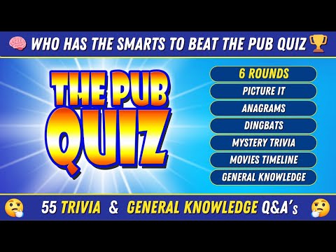 PUB QUIZ: 55 Trivia Questions To CHALLENGE Your General Knowledge!