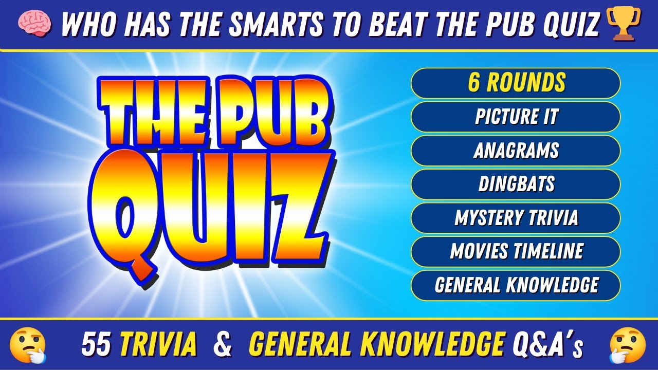 PUB QUIZ: 55 Challenging Trivia Questions to Test Your General Knowledge