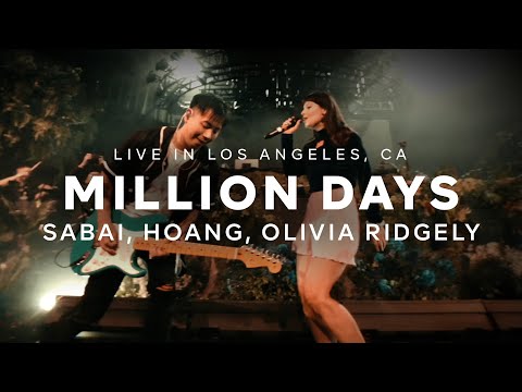 SABAI x Hoang - Million Days (feat. Olivia Ridgely) (Live in Los Angeles)