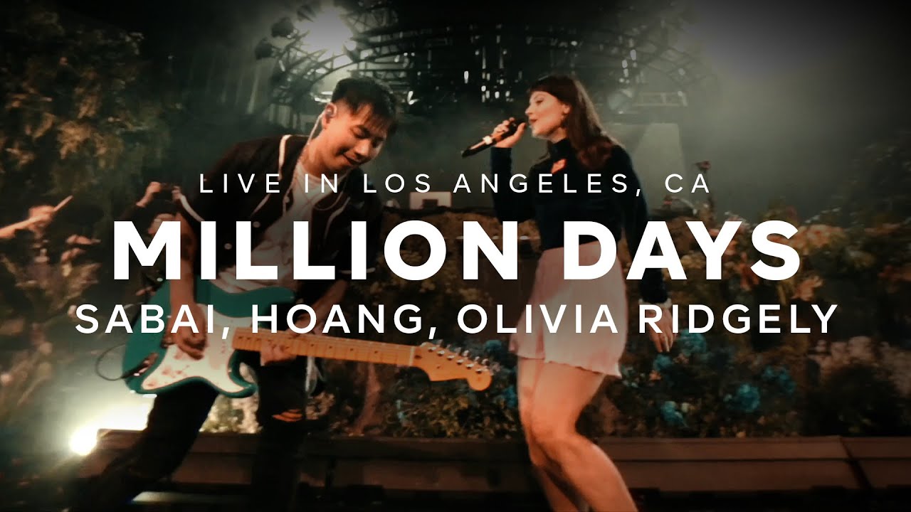 SABAI x Hoang ft. Olivia Ridgely – Million Days (Live in LA) 🎶