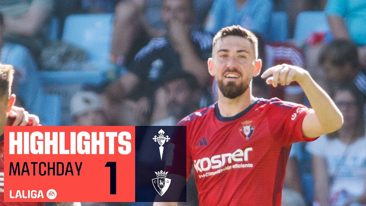 Osasuna derrota a Celta 2-0 en la J1 de La Liga ⚽