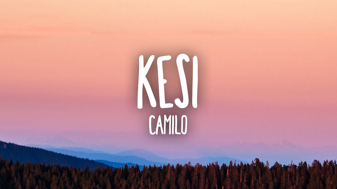 Camilo - KESI Lyrics & Download 🎶