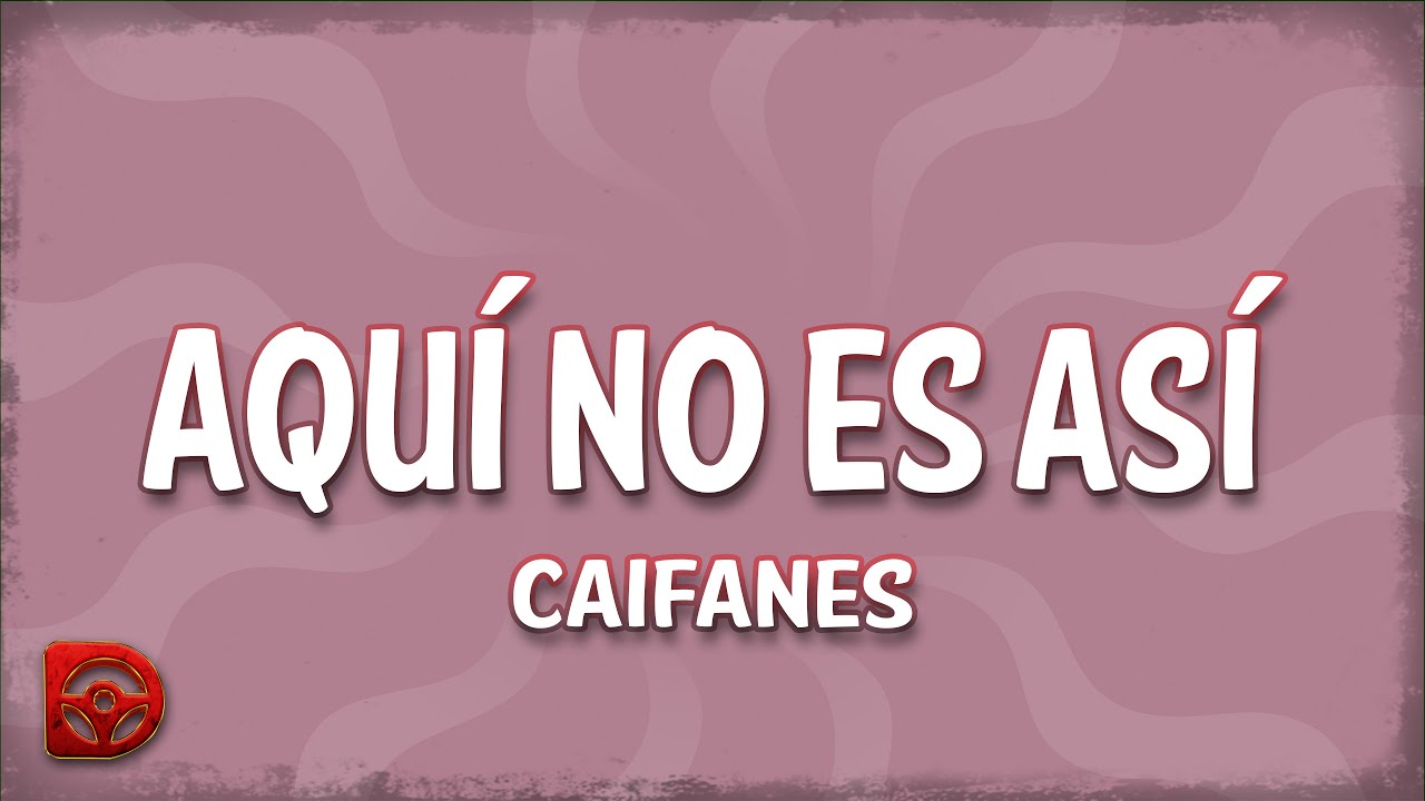 Caifanes - Aquí No Es Así (Lyrics) 🎶