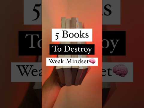 5 books to destroy weak mindset