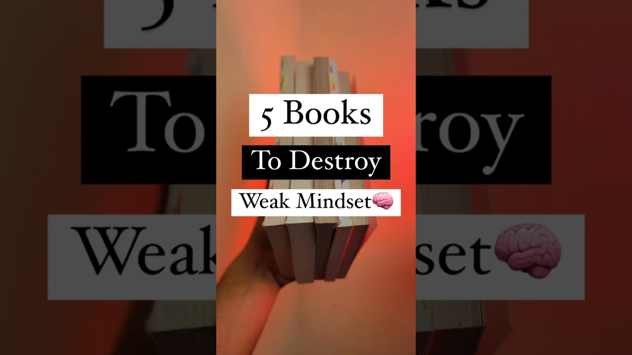5 Essential Books to Strengthen a Weak Mindset