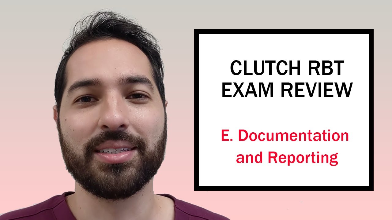 RBT Exam Review: Documentation & Reporting (Part 6)