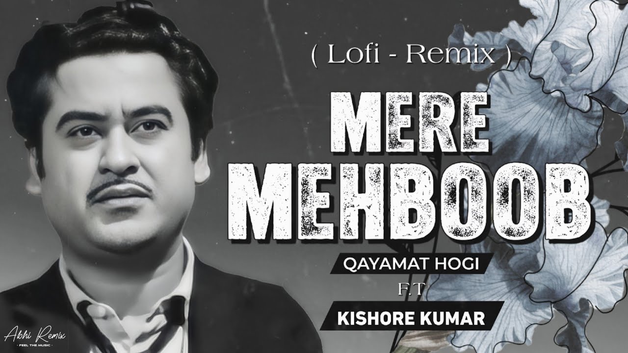 Mere Mehboob Qayamat Hogi | Lofi Remix πΆ