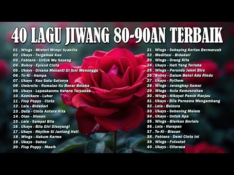 LAGU JIWANG 80AN DAN 90AN TERBAIK - LAGU SLOW ROCK MALAYSIA - KOLEKSI 40 LAGU2 JIWANG 80AN - 90AN