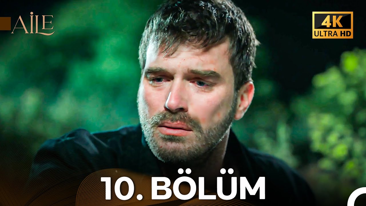 Aile 10. Bölüm (4K) | Soykanlar Ailesi Hikayesi