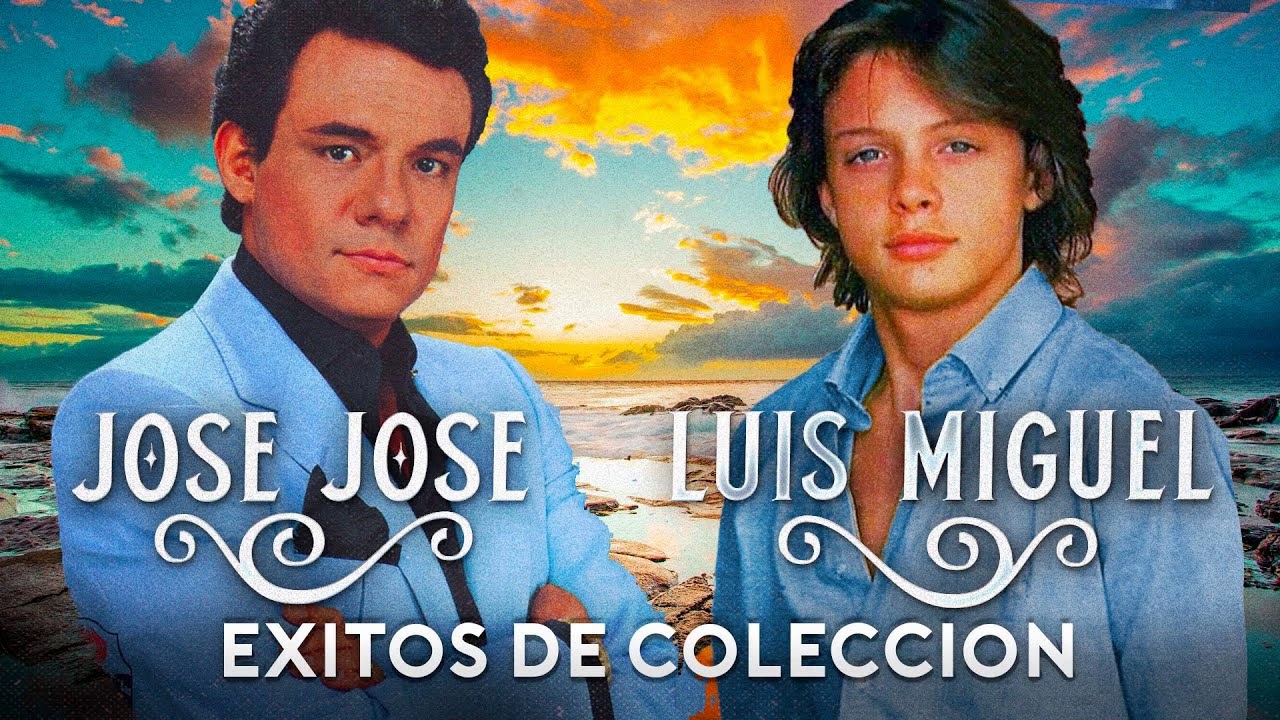 José José & Luis Miguel: Romantic 80s & 90s Ballads 🎶