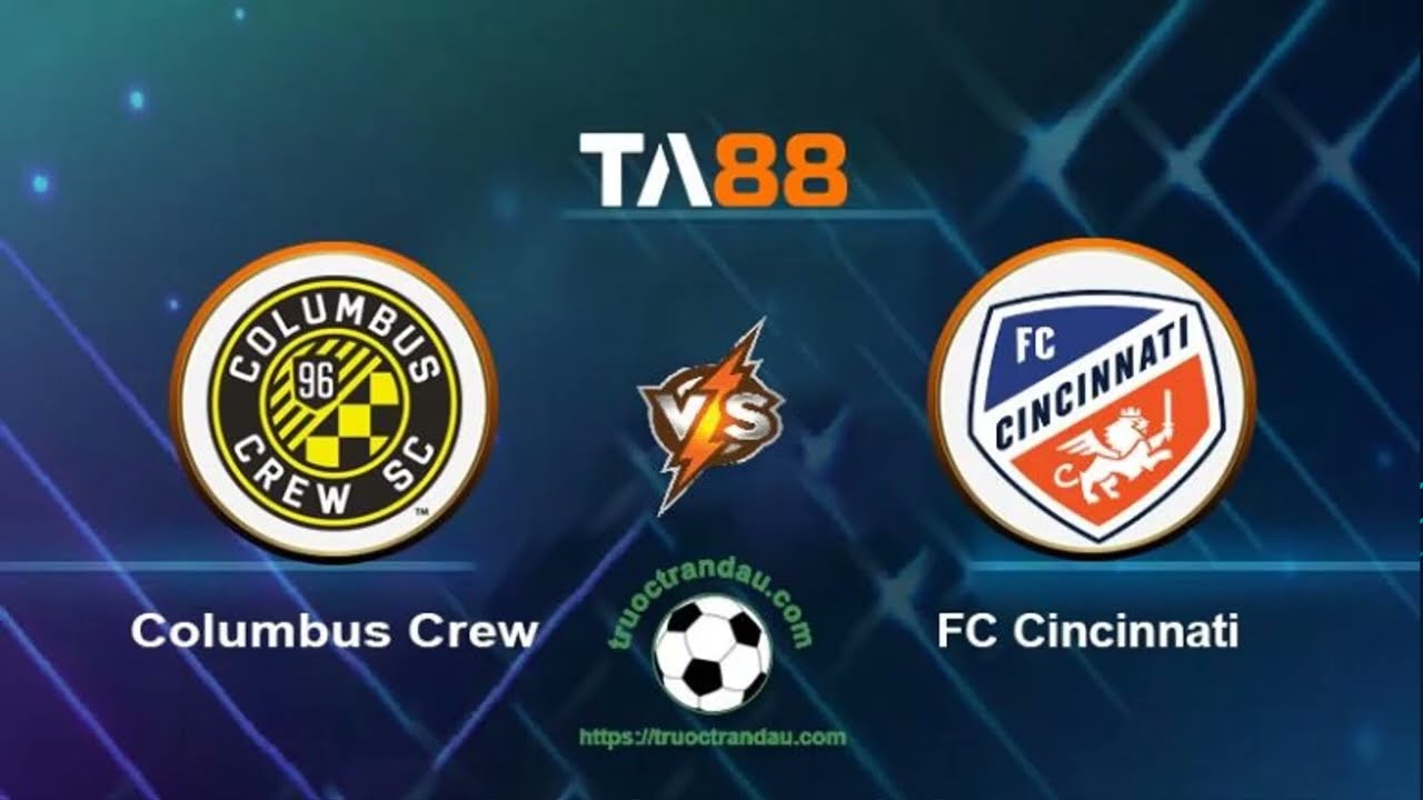 TA88 Chuyên Gia Dự Đoán Columbus Crew vs FC Cincinnati - 18/07/2022 ⚽