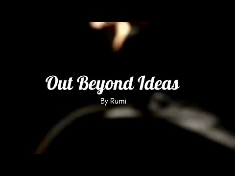 Rumi’s "Out Beyond Ideas" – A Dramatic Narration (English Language Learner Friendly)