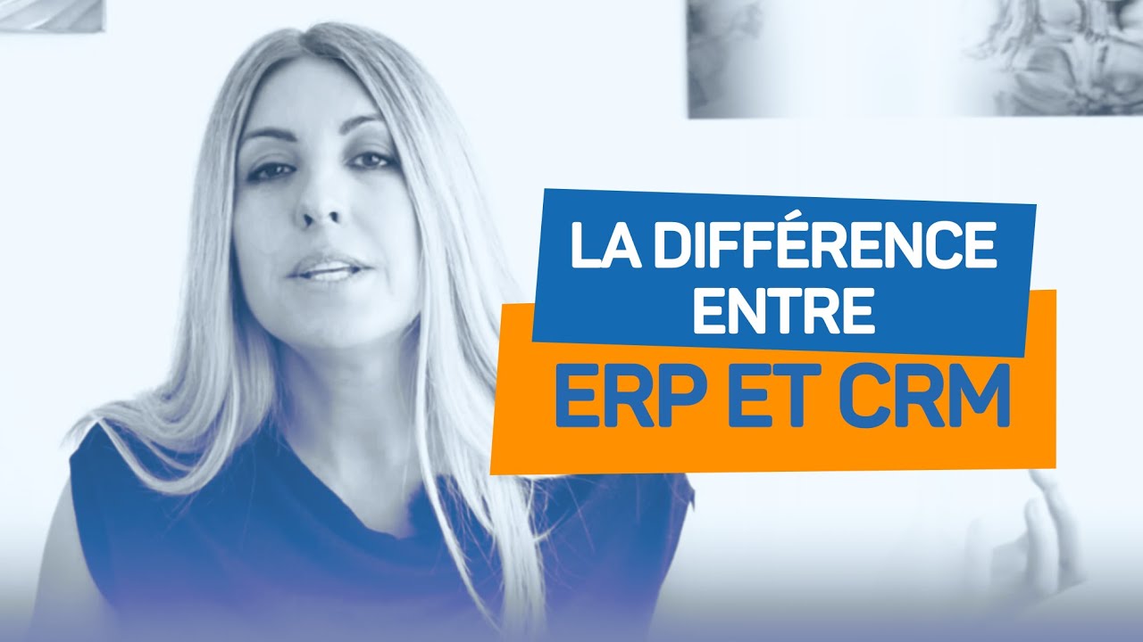 ERP vs CRM : Quelle est la différence ? Découvrez la réponse en vidéo !