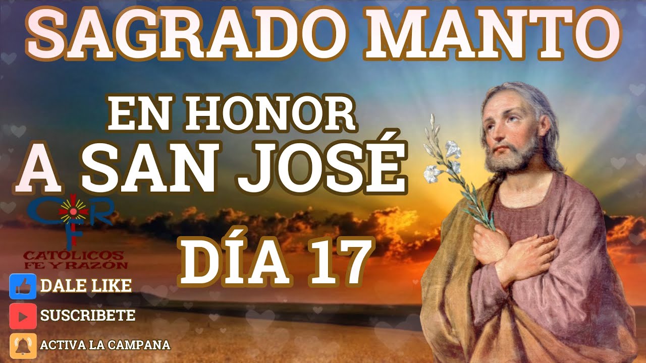 Sagrado Manto en Honor a San José - 17 de Marzo ✝️