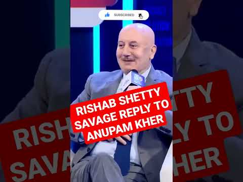 Rishab shetty Savage Reply To Anupam Kher #shorts #rishabshetty #anupamkher #youtubeshorts