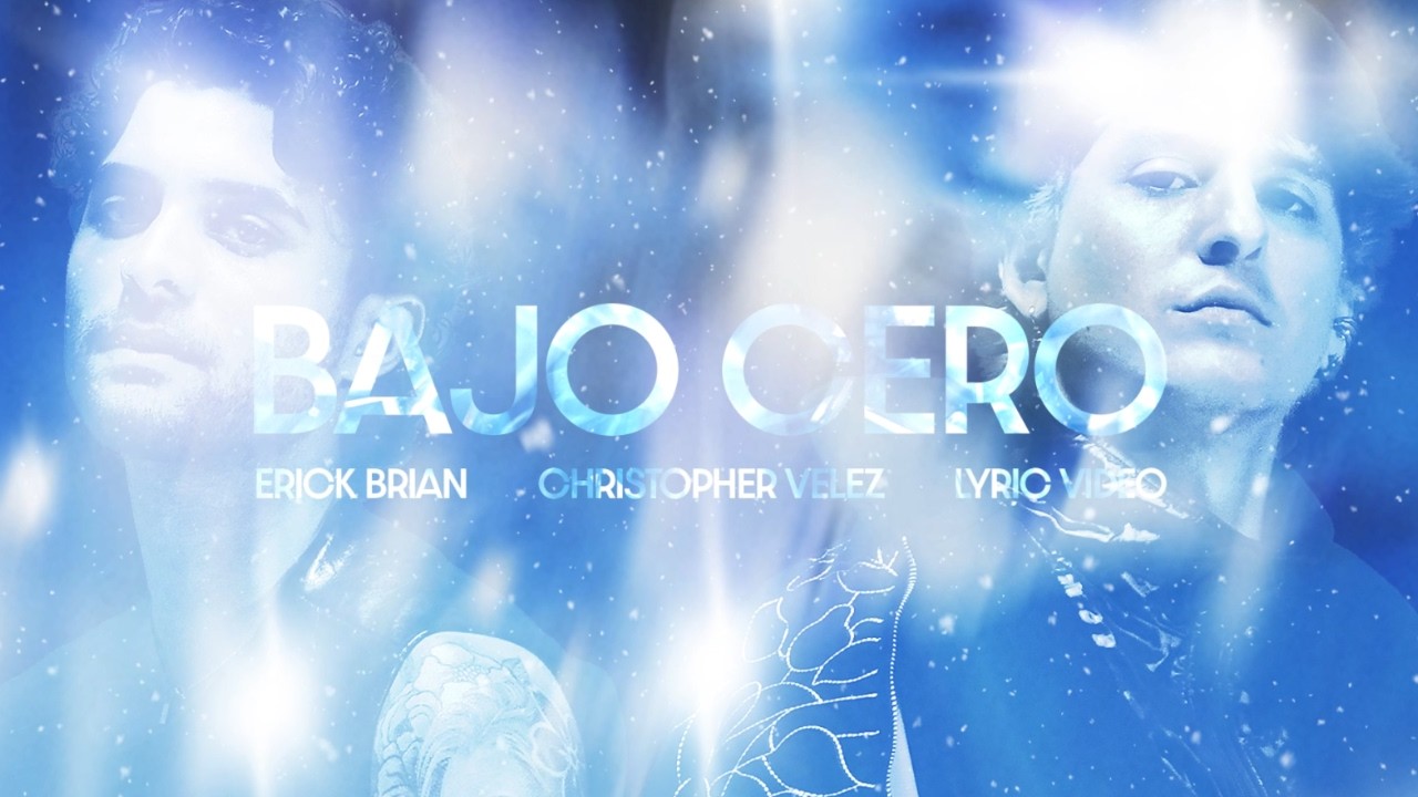 Erick Brian & Christopher Velez - Bajo Cero (Lyric Video)