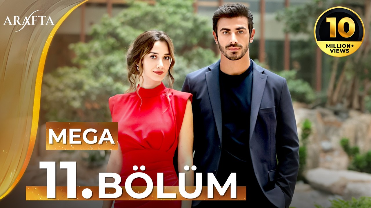 Arafta 11. Bölüm | Mega Bölüm | Tam Bölüm | Yeni Diziler 2025 | Arafta -Türk Dizileri @araftadizisi​