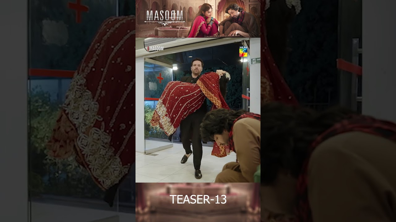 Masoom Episode 13 Teaser | Exciting Drama Moments on HUM TV 🎬