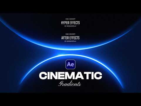 Transform Your Videos with Hyper-Cinematic Gradients in After Effects π¨