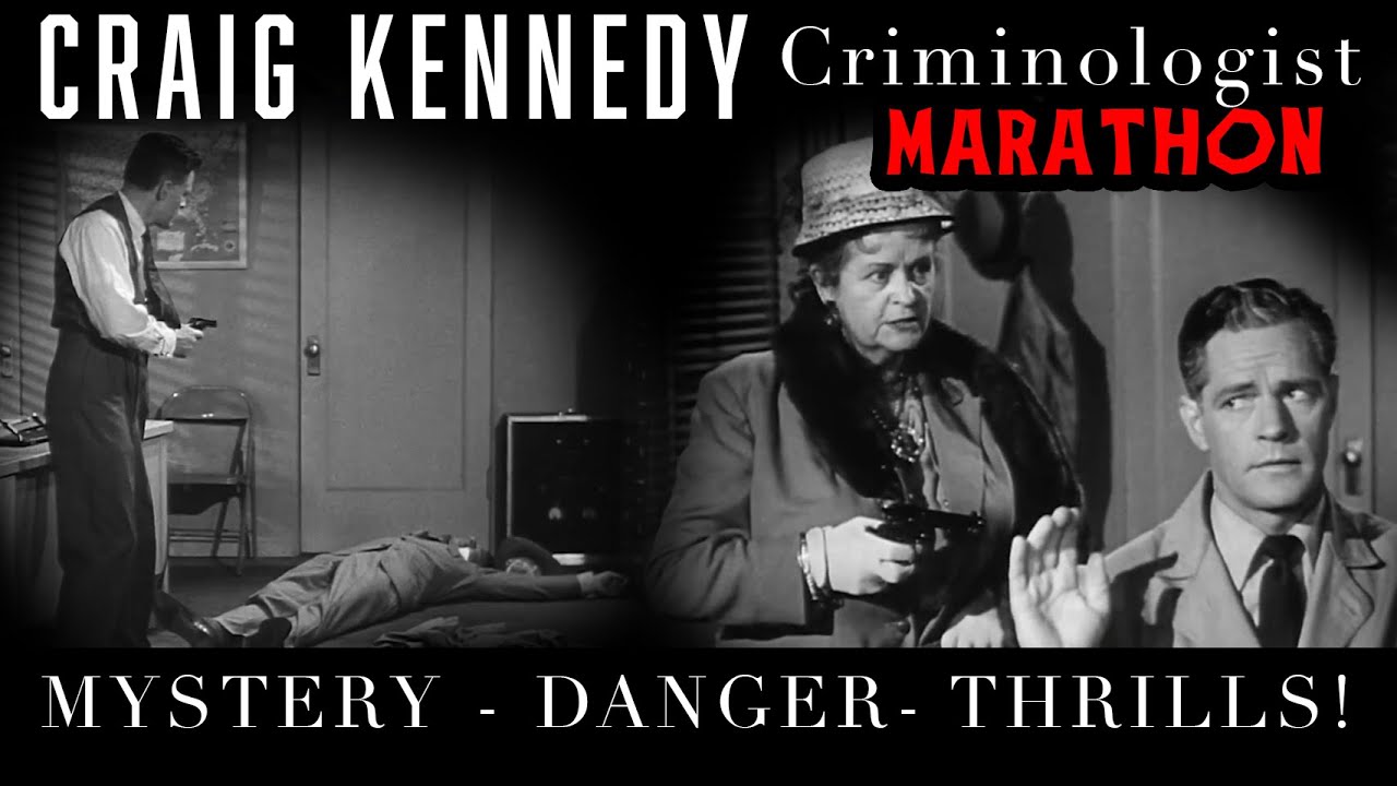 CRAIG KENNEDY Criminologist MARATHON - 6 HOURS Classic MYSTERY TV