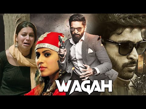 Wagah 2025: Exciting New South Indian Action Blockbuster in Hindi Dubbed 🔥
