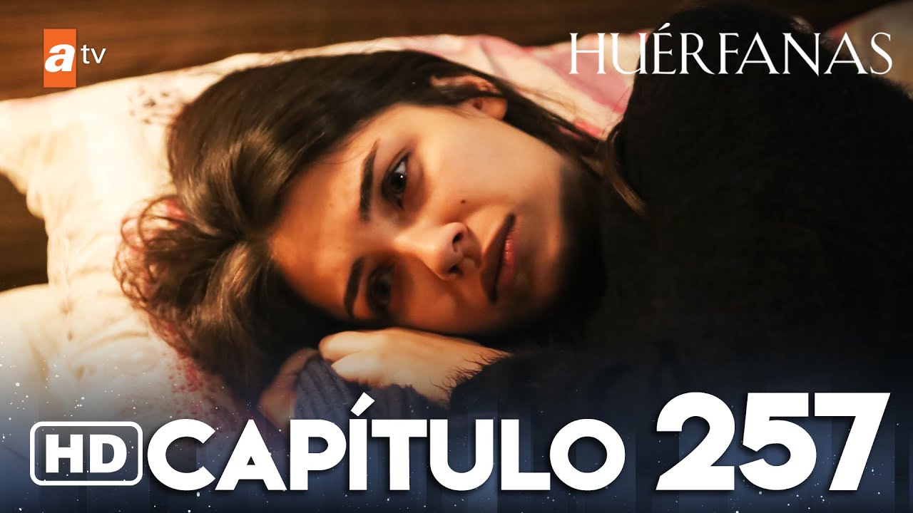 Huérfanas Capítulo 257 | Kırgın Çiçekler 258 en YouTube