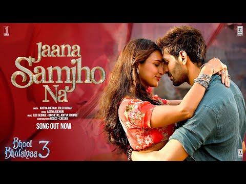 Bhool Bhulaiyaa 3: Jaana Samjho Na (Song) Kartik Aaryan, Triptii, Aditya R, Tulsi K, Lijo, DJ Chetas