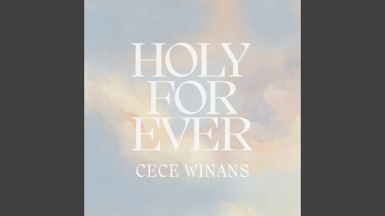 Holy Forever by CeCe Winans 🎶