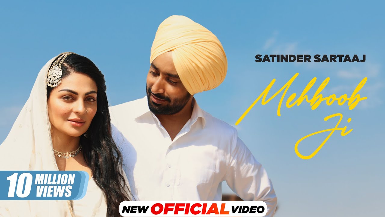 Mehboob Ji 🎶 - Satinder Sartaaj & Neeru Bajwa | Official Punjabi Song 2024