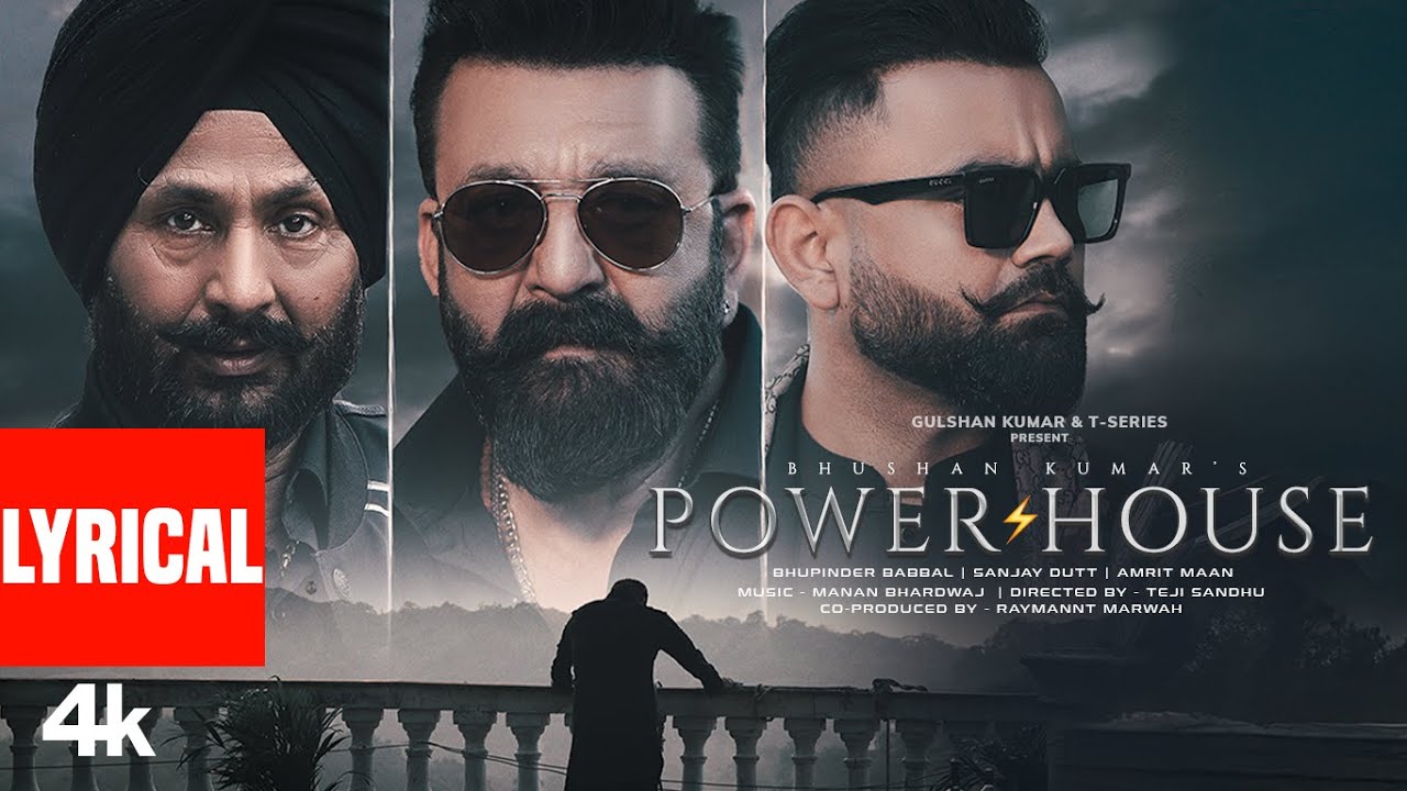 Powerhouse Lyrical Video: Sanjay Dutt & Amrit Maan🔥