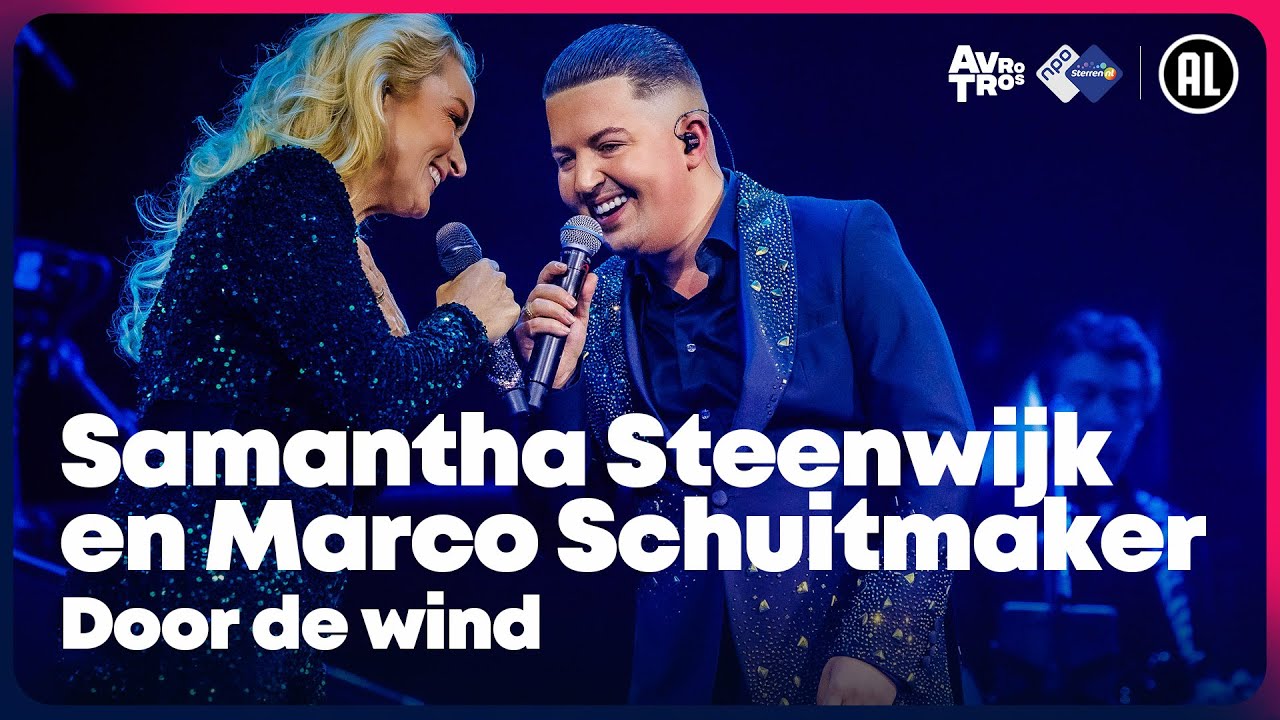 Marco Schuitmaker & Samantha Steenwijk - Door de Wind 🎶